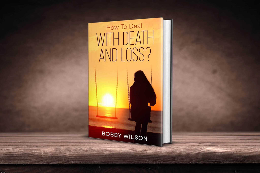 How To Deal With Death & Loss